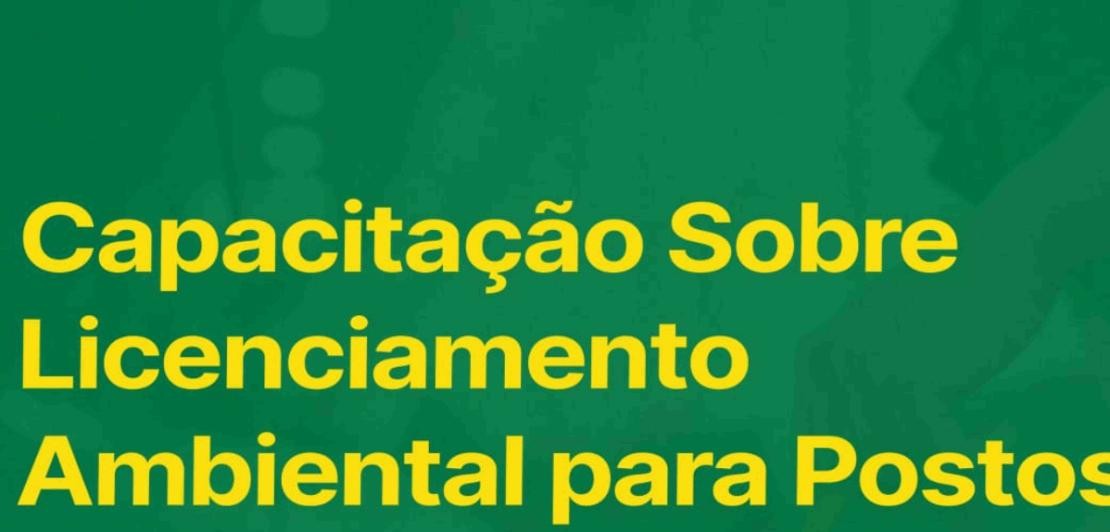 Capacitação para o licenciamento ambiental de postos de combustíveis